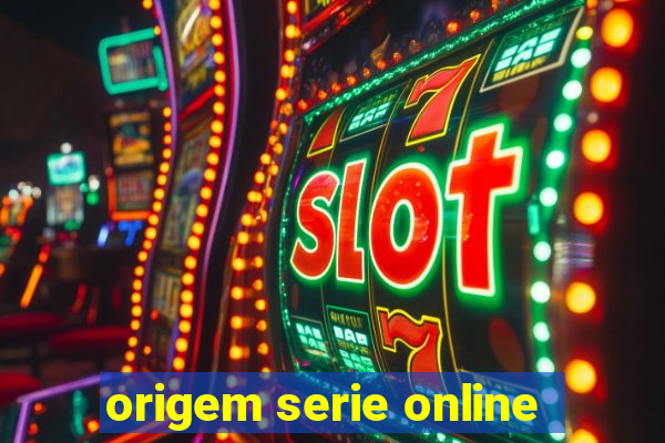 origem serie online